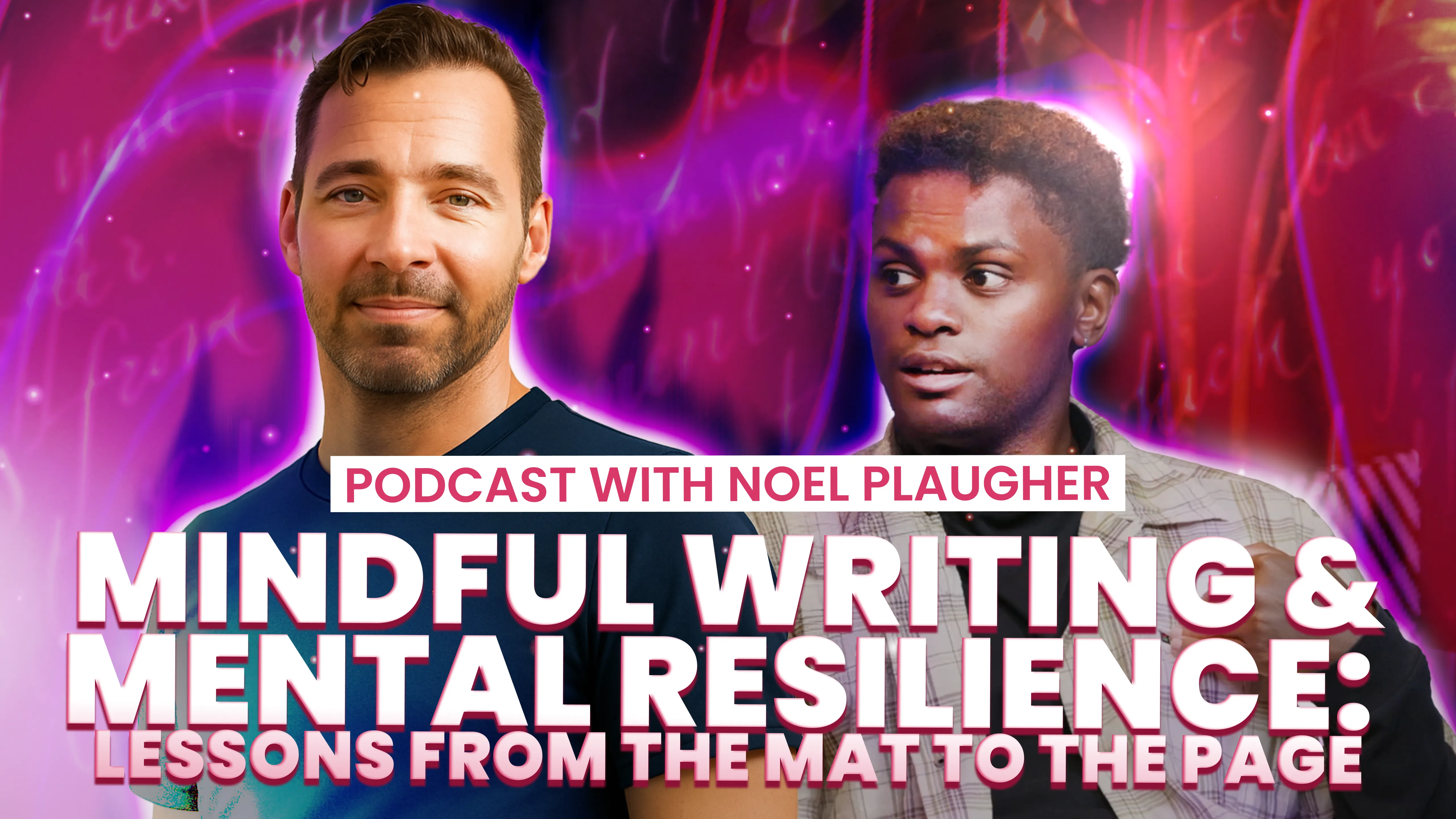 Podcast with Noel Plaugher: Mindful Writing & Mental Resilience